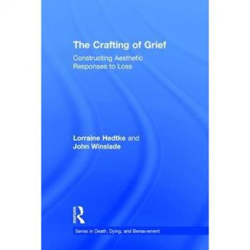 The Crafting of Grief