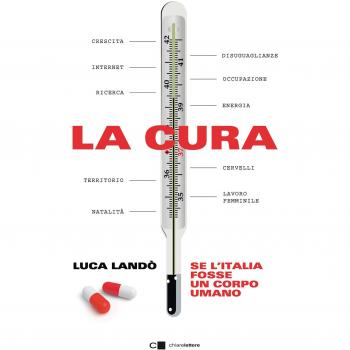 La Cura. Se L'italia Fosse Un Corpo Umano Luca Lando Chiarelettere 2017
