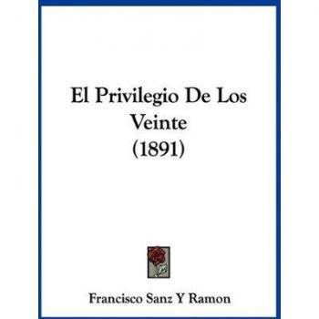 El Privilegio De Los Veinte (1891)