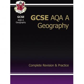 GCSE Geography AQA A Complete Revision & Practice (A*-G course)-CGP Books