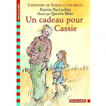 L'histoire de Sarah la pas belle, Tome 4 : Un cadeau pour Cassie