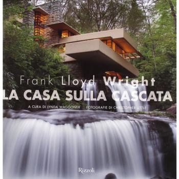 Frank Lloyd Wright. La casa sulla cascata