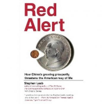 Red Alert: How China's Growing Prosperity Threatens the American Way of Life