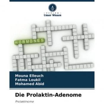 Die Prolaktin-Adenome: Prolaktinome