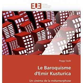 Le Baroquisme d'Emir Kusturica: Un cinéma de la métamorphose