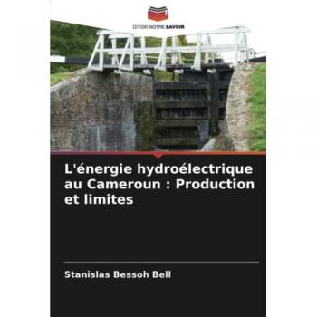 L'énergie hydroélectrique au Cameroun : Production et limites: DE