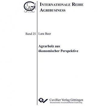 Agrarholz aus ökonomischer Perspektive