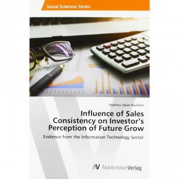Influence of Sales Consistency on Investor's Perception of Future Grow: Evidence from the Information Technology Sector