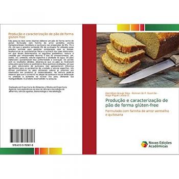 Produção e caracterização de pão de forma glúten-free: Formulado com farinha de arroz vermelho e quitosana