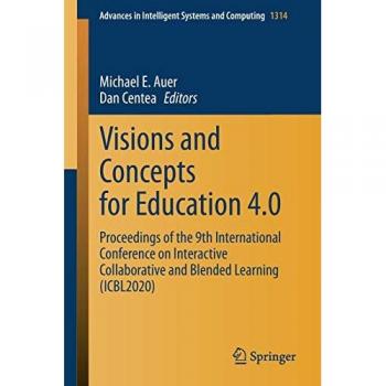 Visions and Concepts for Education 4.0: ICBL2020 Proceedings, Band 1314