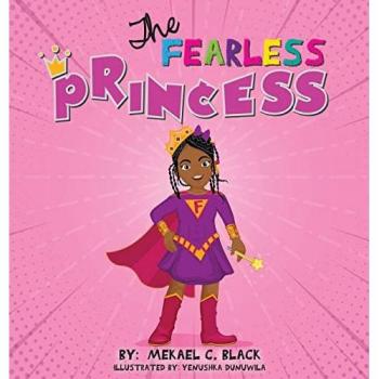 Black, Mekael C.: The Fearless Princess