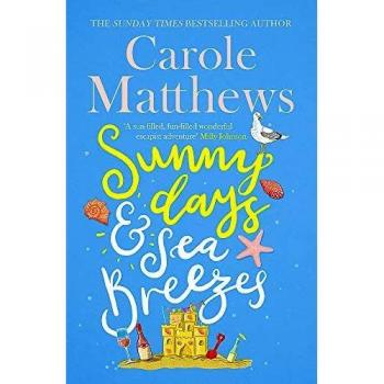 Sunny Days and Sea Breezes: The PERFECT feel-good, escapist read for the summer! (Anglais) Relié – 25 juin 2020