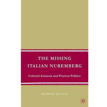 The Missing Italian Nuremberg : Cultural Amnesia and Postwar Politics