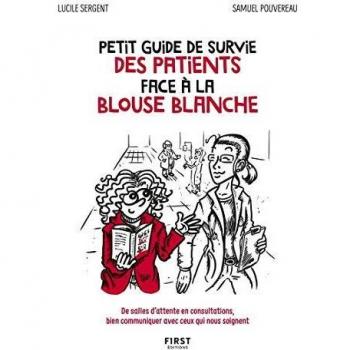 Petit Guide De Survie Des Patients Face À La Blouse Blanche