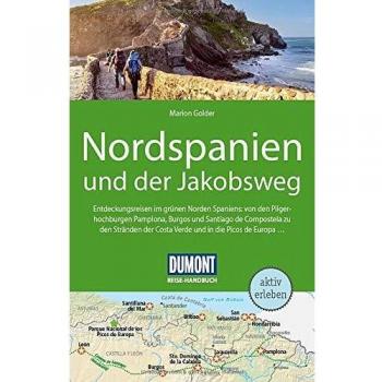 Marion Golder Dumont Reise-Handbuch Reiseführer Nordspanien Und Der Jakobsweg: Mit Extra-Reisekarte