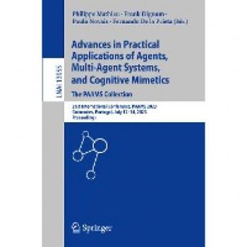 Advances in Practical Applications of Agents Multi-Agent Systems and Cognitive Mimetics. The PAAMS Collection