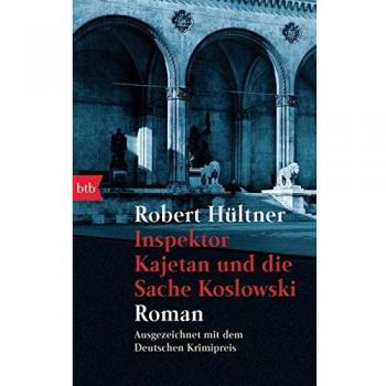 Inspektor Kajetan und die Sache Koslowski: Roman