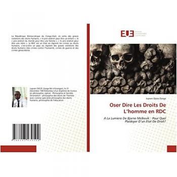Oser Dire Les Droits De L’homme en RDC: A La Lumiere De Bjarne Melkevik : Pour Quel Plaidoyer D’un Etat De Droit?
