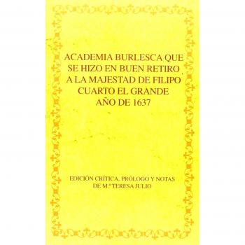 Academia burlesca que se hizo en Buen Retiro a la majestad de Felipe Cuarto el Grande