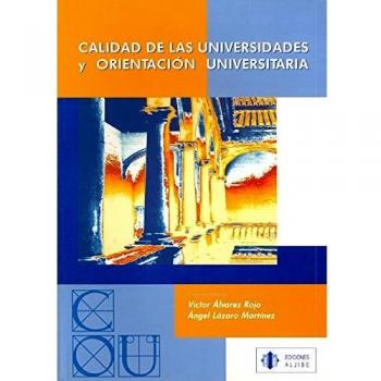Calidad de las universidades y orientación universitaria (Tapa blanda).
