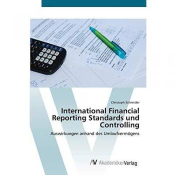 International Financial Reporting Standards und Controlling: Auswirkungen anhand des Umlaufvermögens
