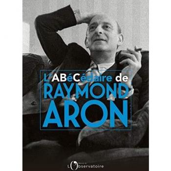 Abecedaire de raymond aron