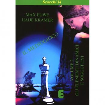 Il mediogioco. Gli elementi dinamici e soggettivi