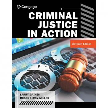 Criminal Justice In Action  by Larry K Gaines
