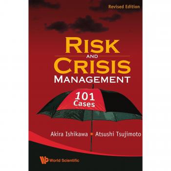 Risk and Crisis Management: 101 Cases