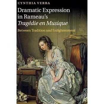 Verba, Cynthia: Dramatic Expression in Rameau's Tragédie en Musique
