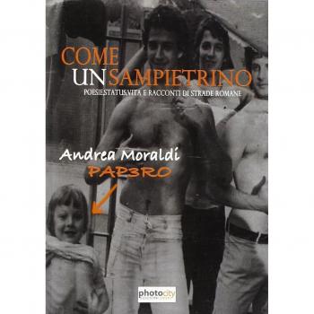 Come un sampietrino. Poesie, status, vita e racconti di strada romane
