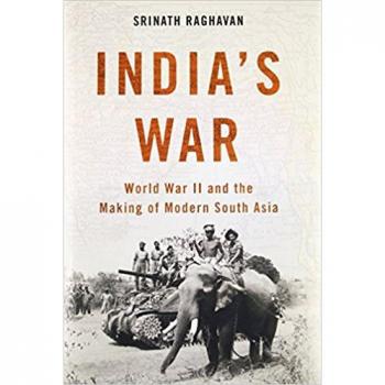 Basic Books, Inc. India's War: World War II and the Making of Modern South Asia