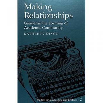 Making Relationships: Gender in the Forming of Academic Community
