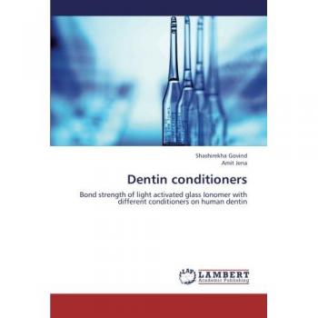 Dentin conditioners: Bond strength of light activated glass Ionomer with different conditioners on human dentin