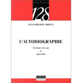L'autobiographie : Ecriture de soi et sincérité (128)