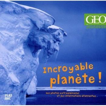 Incroyable planète ! (Beaux Livres)