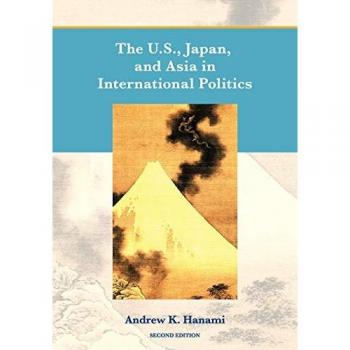 The U.S., Japan, and Asia in International Politics (Second Edition)