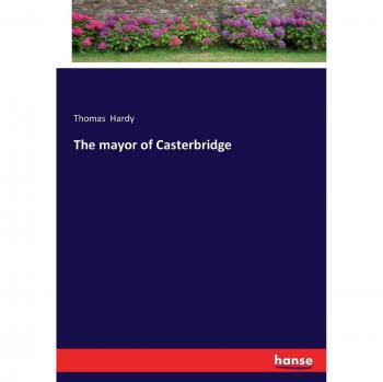 The mayor of Casterbridge
