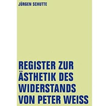 Register zur Ästhetik des Widerstands von Peter Weiss (lfb texte)