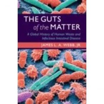 The Guts of the Matter by Webb & Jr & James L. A. Colby College & Maine