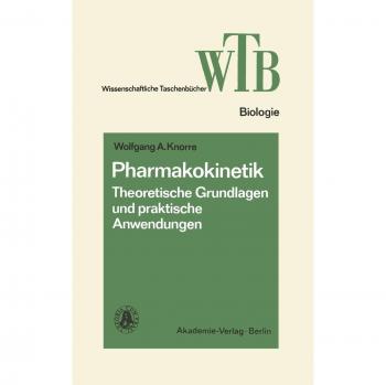 Pharmakokinetik: Theoretische Grundlagen Und Praktische Anwendungen (Reihe Wissenschaft) (German Edition) (Wissenschaftliche Taschenbücher)