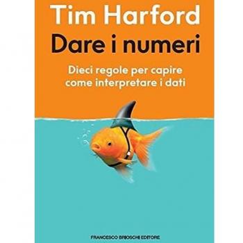 Dare i numeri. Dieci regole per capire come interpretare i dati