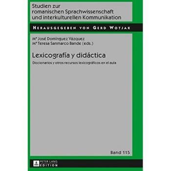 Lexicografía y didáctica: Diccionarios y otros recursos lexicográficos en el aula