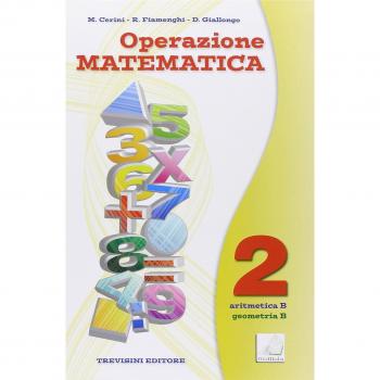 Operazione matematica. Per la Scuola media. Con espansione online: Quaderno operativo. Aritmetica B-Geometria B