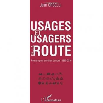 Usages et usagers de la route: Requiem pour un million de morts: 1860-2010