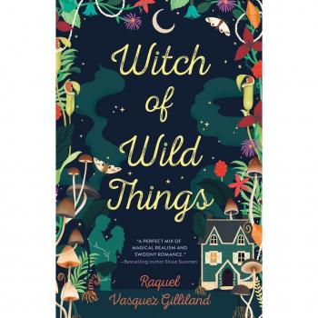 Raquel Vasquez Gilliland Witch of Wild Things