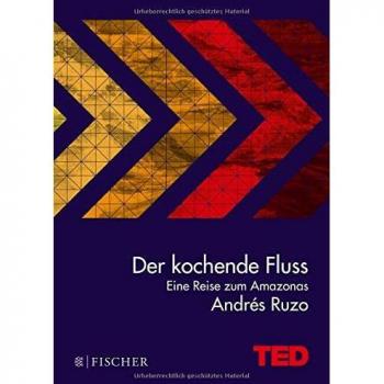 Andrés Ruzo Der Kochende Fluss