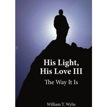 His Light, His Love III: The Way It Is