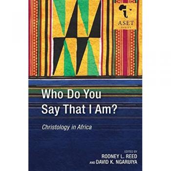 Who Do You Say That I Am?: Christology in Africa (Africa Society of Evangelical Theology)