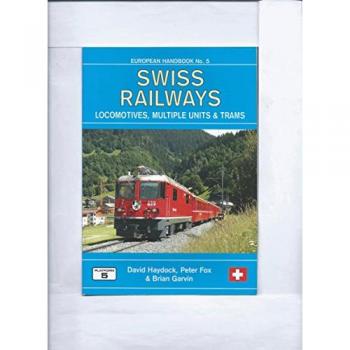 Swiss Railways: Locomotives, Multiple Units and Trams